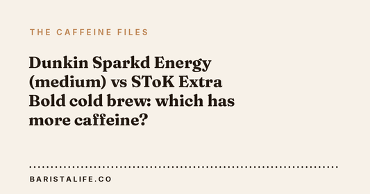 Dunkin Sparkd Energy (medium) vs SToK Extra Bold cold brew: which has more caffeine?