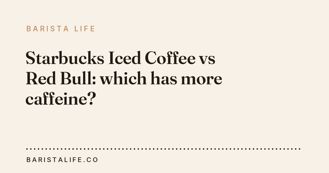 Starbucks Iced Coffee vs Red Bull: which has more caffeine?