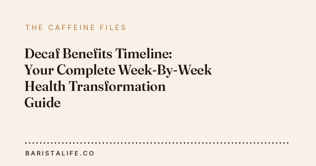 Decaf Benefits Timeline: Your Complete Week-By-Week Health Transformation Guide