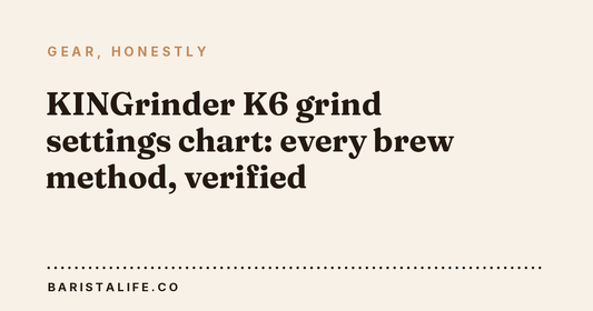 KINGrinder K6 grind settings chart: every brew method, verified