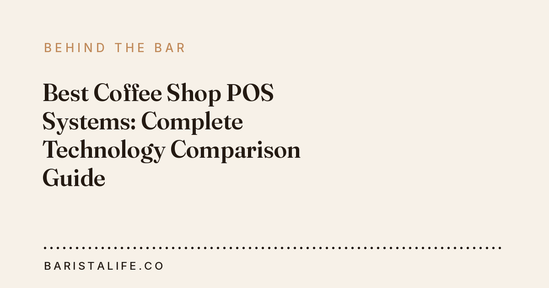 Best Coffee Shop POS Systems: Complete Technology Comparison Guide