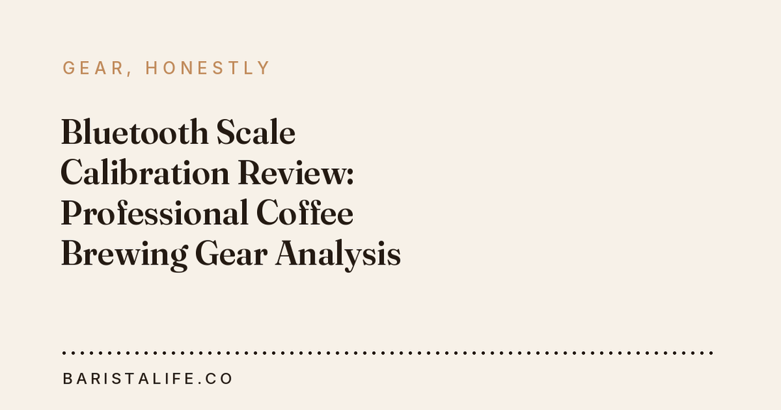 Bluetooth Scale Calibration Review: Professional Coffee Brewing Gear Analysis