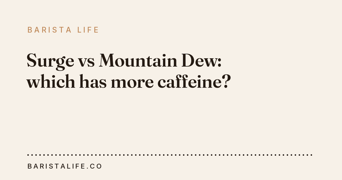 Surge vs Mountain Dew: which has more caffeine?