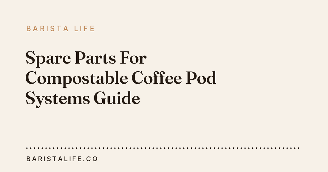 Spare Parts For Compostable Coffee Pod Systems Guide