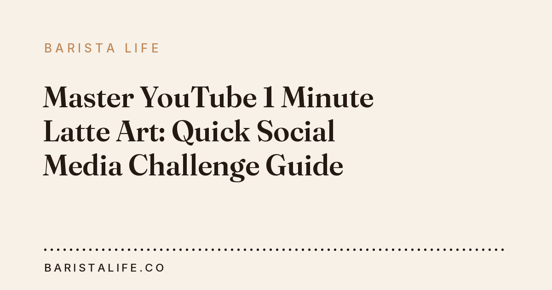 Master YouTube 1 Minute Latte Art: Quick Social Media Challenge Guide