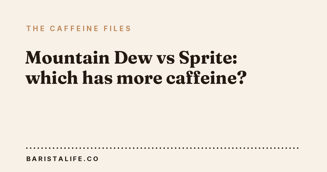 Mountain Dew vs Sprite: which has more caffeine?