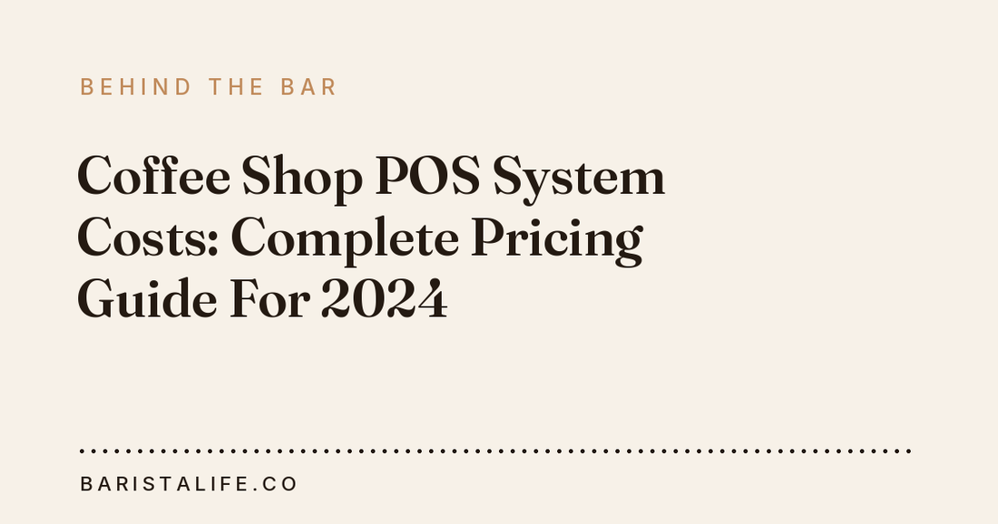 Coffee Shop POS System Costs: Complete Pricing Guide For 2024