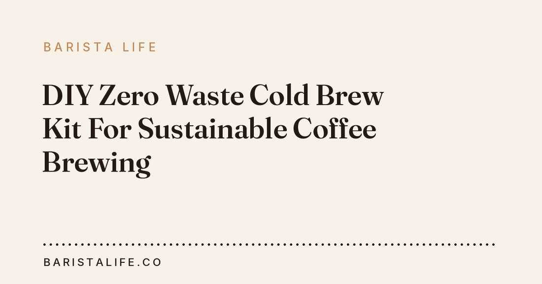DIY Zero Waste Cold Brew Kit For Sustainable Coffee Brewing