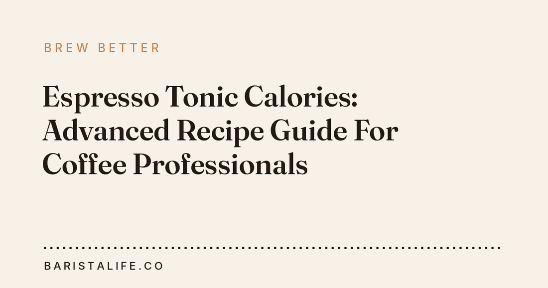 Espresso Tonic Calories: Advanced Recipe Guide For Coffee Professionals
