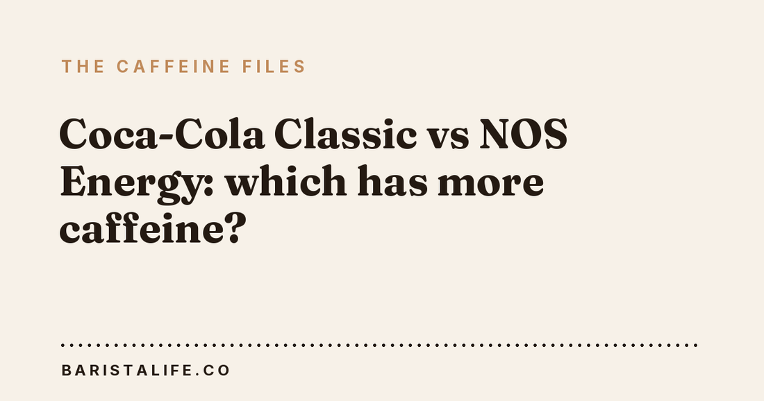 Coca-Cola Classic vs NOS Energy: which has more caffeine?