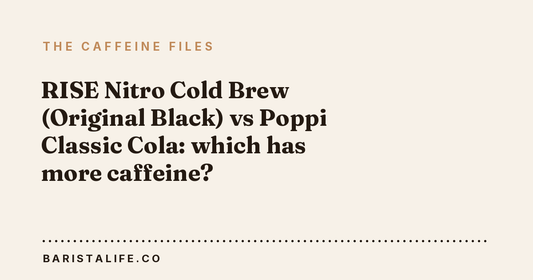 RISE Nitro Cold Brew (Original Black) vs Poppi Classic Cola: which has more caffeine?