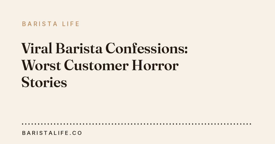 Viral Barista Confessions: Worst Customer Horror Stories