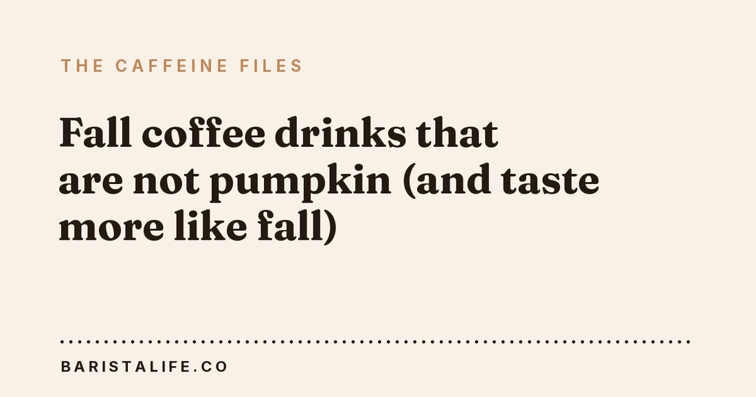 Fall coffee drinks that are not pumpkin (and taste more like fall)
