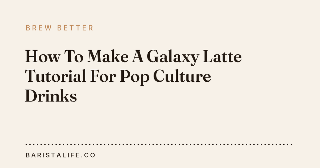 How To Make A Galaxy Latte Tutorial For Pop Culture Drinks