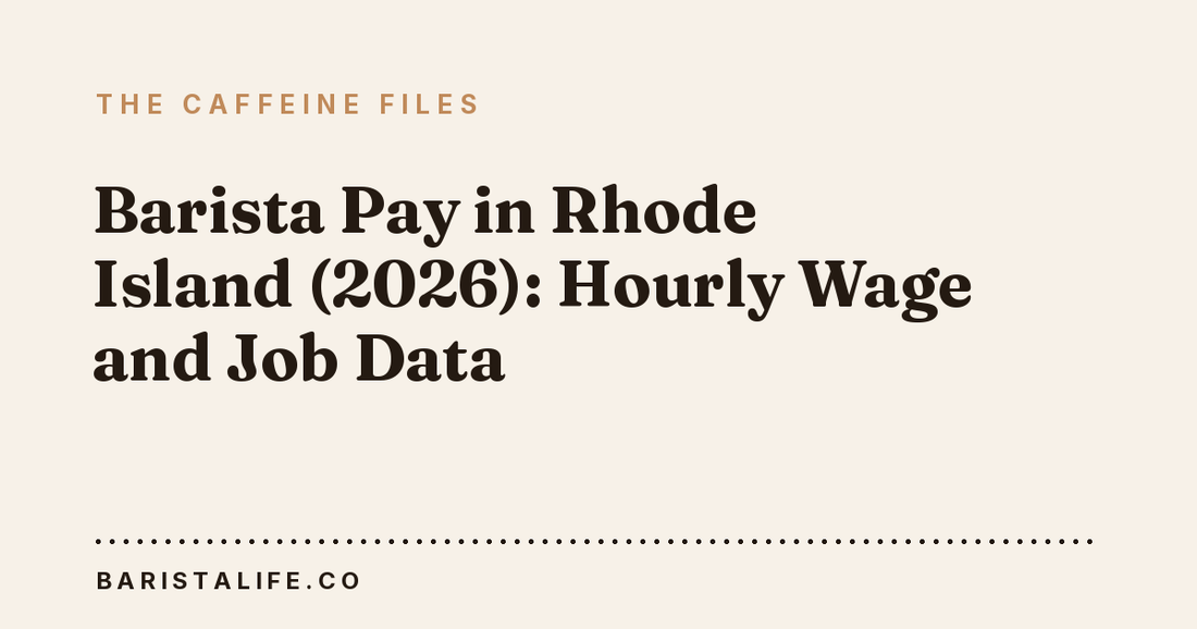 Barista Pay in Rhode Island (2026): Hourly Wage and Job Data