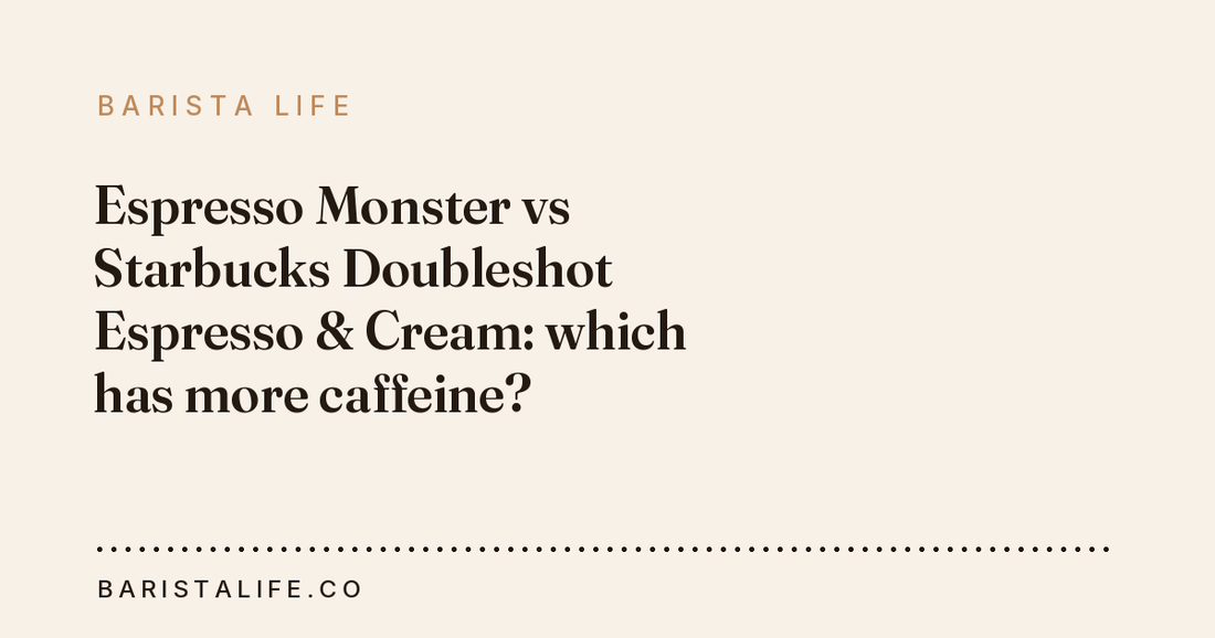 Espresso Monster vs Starbucks Doubleshot Espresso & Cream: which has more caffeine?