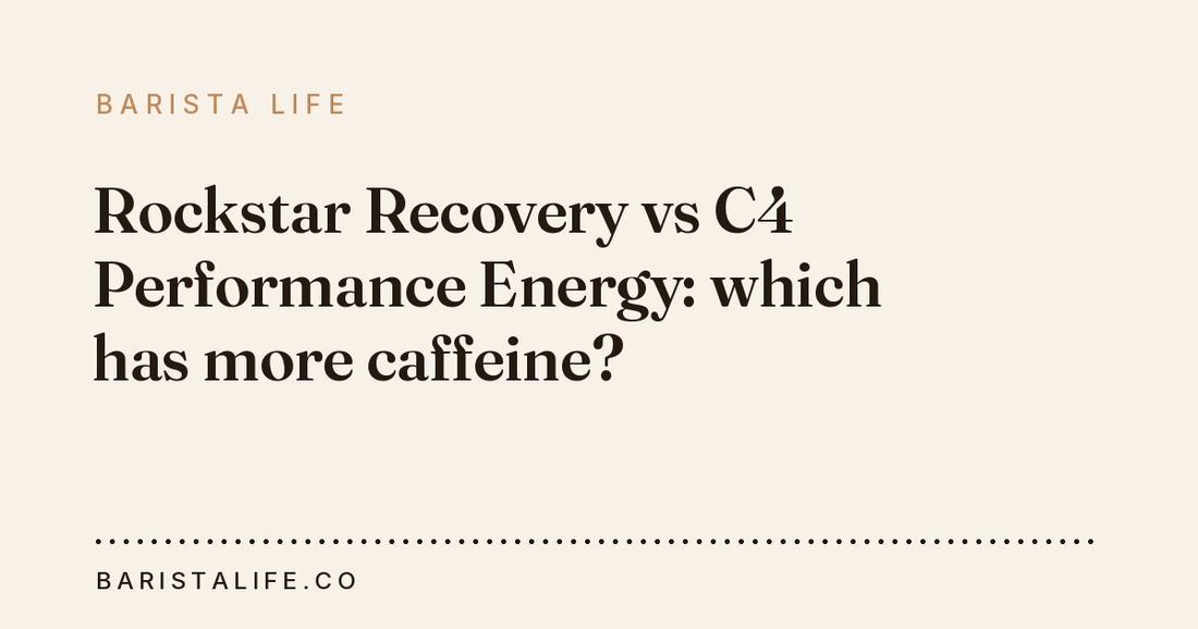 Rockstar Recovery vs C4 Performance Energy: which has more caffeine?