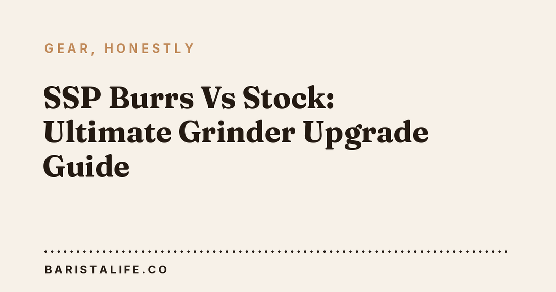 SSP Burrs Vs Stock: Ultimate Grinder Upgrade Guide