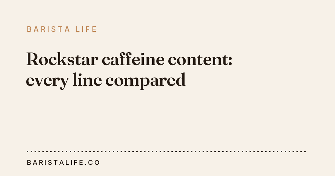 Rockstar caffeine content: every line compared