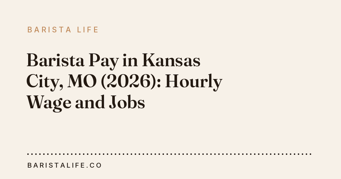 Barista Pay in Kansas City, MO (2026): Hourly Wage and Jobs