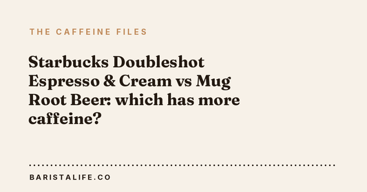 Starbucks Doubleshot Espresso & Cream vs Mug Root Beer: which has more caffeine?