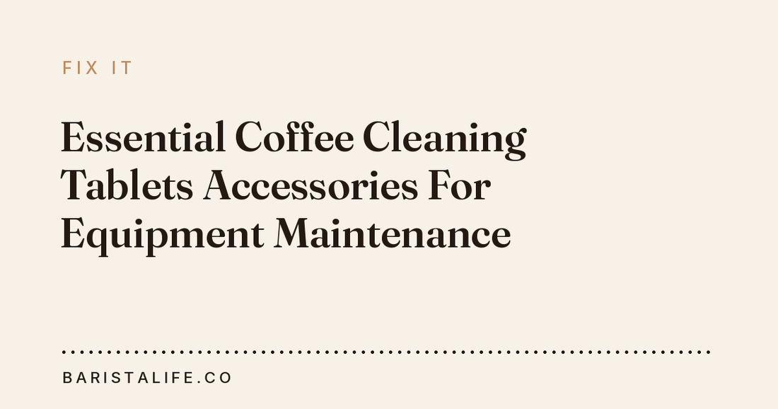 Essential Coffee Cleaning Tablets Accessories For Equipment Maintenance