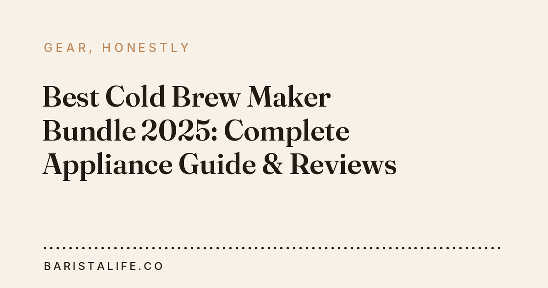 Best Cold Brew Maker Bundle 2025: Complete Appliance Guide & Reviews