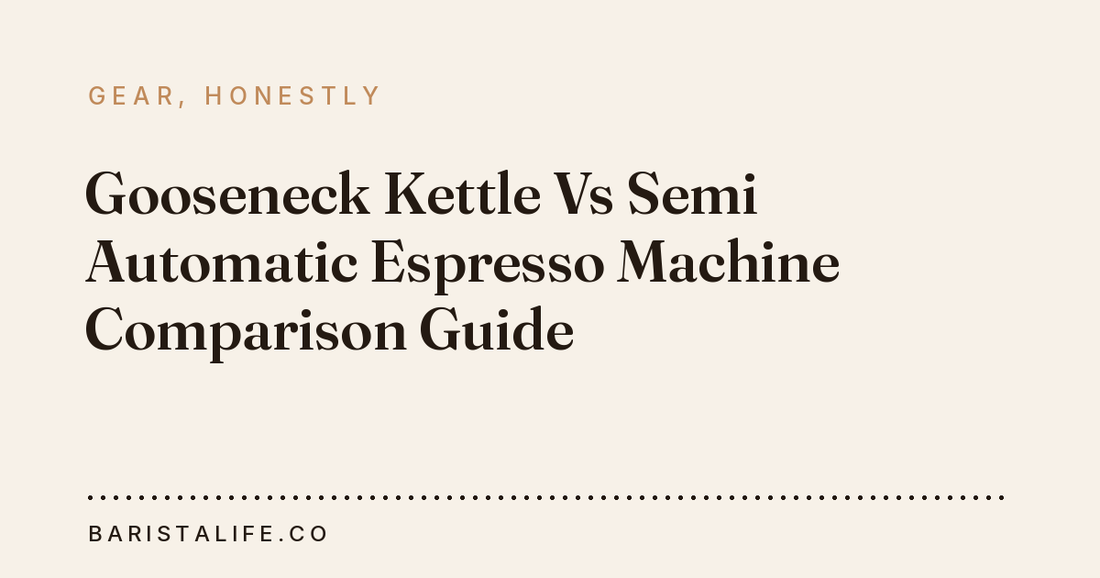 Gooseneck Kettle Vs Semi Automatic Espresso Machine Comparison Guide