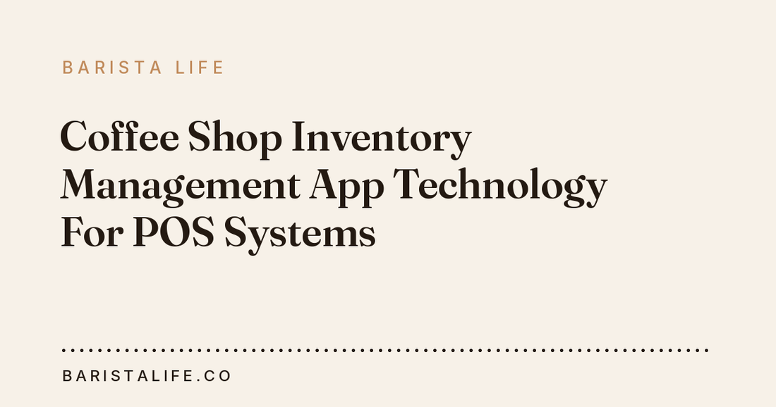 Coffee Shop Inventory Management App Technology For POS Systems