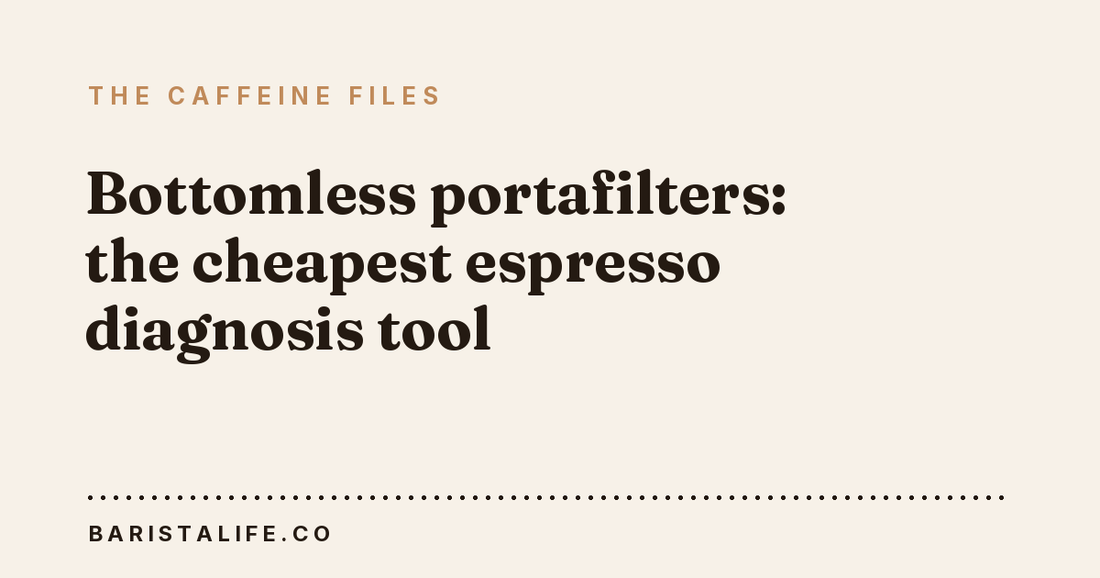 Bottomless portafilters: the cheapest espresso diagnosis tool