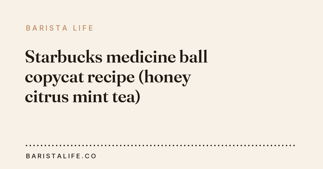 Starbucks medicine ball copycat recipe (honey citrus mint tea)