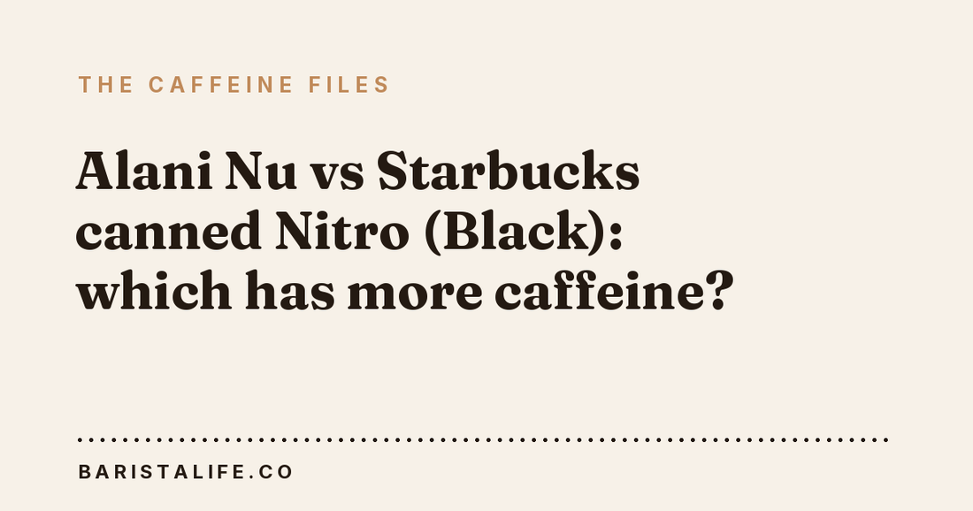 Alani Nu vs Starbucks canned Nitro (Black): which has more caffeine?