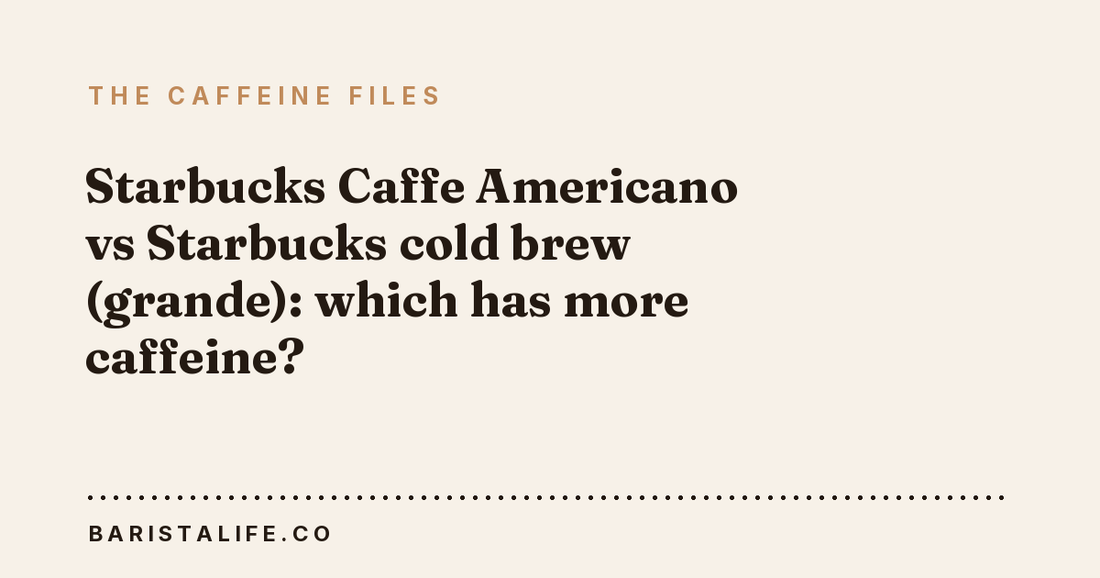 Starbucks Caffe Americano vs Starbucks cold brew (grande): which has more caffeine?