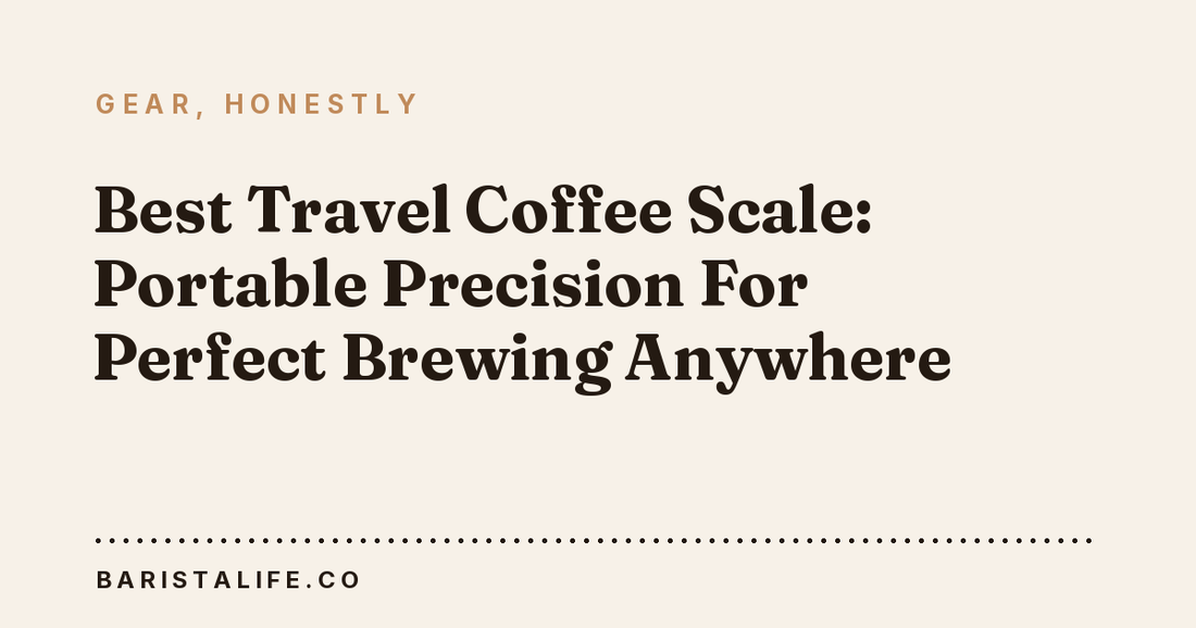 Best Travel Coffee Scale: Portable Precision For Perfect Brewing Anywhere