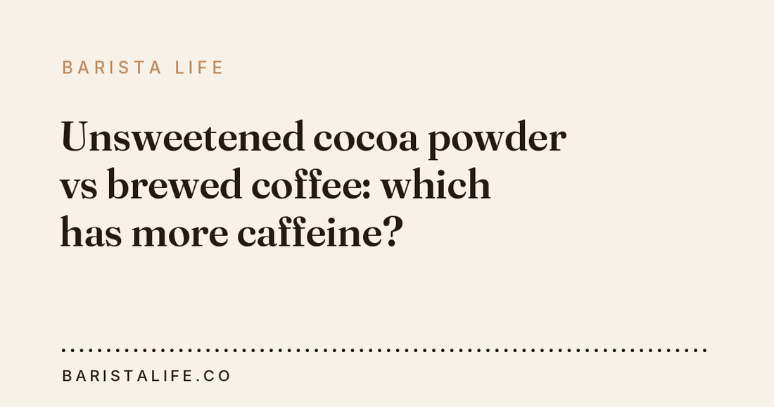 Unsweetened cocoa powder vs brewed coffee: which has more caffeine?