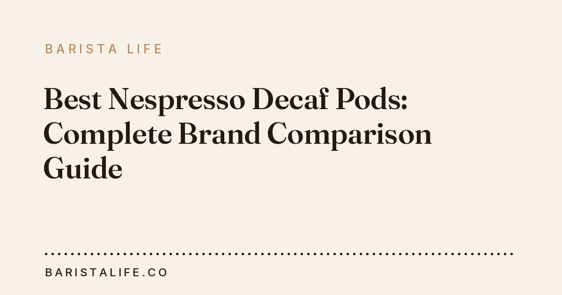 Best Nespresso Decaf Pods: Complete Brand Comparison Guide