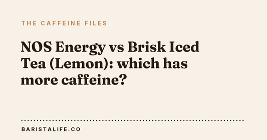 NOS Energy vs Brisk Iced Tea (Lemon): which has more caffeine?