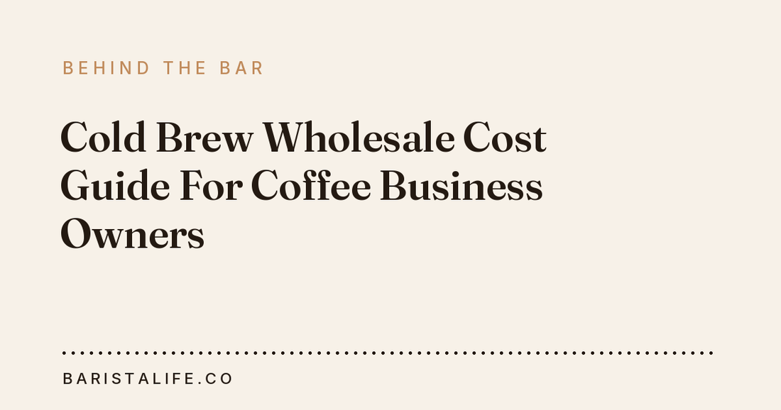 Cold Brew Wholesale Cost Guide For Coffee Business Owners