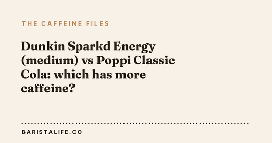 Dunkin Sparkd Energy (medium) vs Poppi Classic Cola: which has more caffeine?
