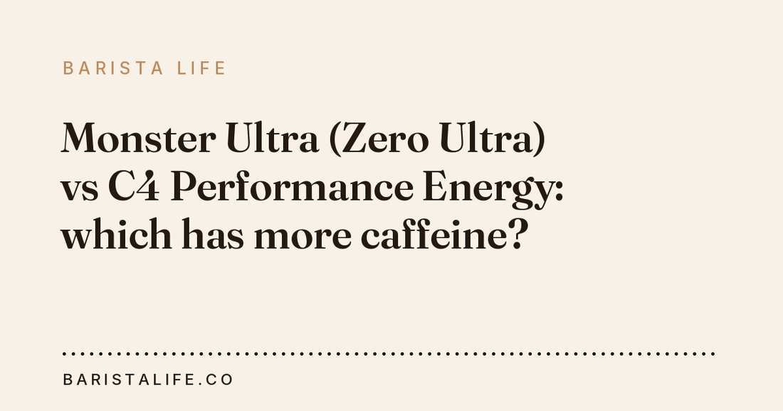 Monster Ultra (Zero Ultra) vs C4 Performance Energy: which has more caffeine?