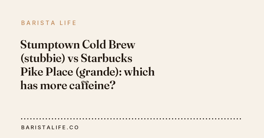 Stumptown Cold Brew (stubbie) vs Starbucks Pike Place (grande): which has more caffeine?