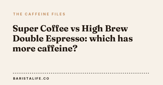 Super Coffee vs High Brew Double Espresso: which has more caffeine?