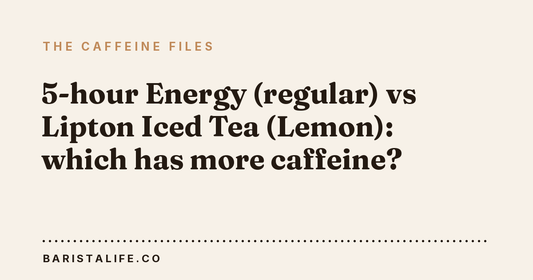 5-hour Energy (regular) vs Lipton Iced Tea (Lemon): which has more caffeine?
