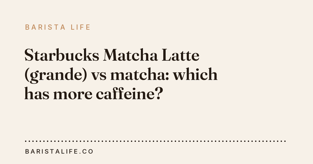 Starbucks Matcha Latte (grande) vs matcha: which has more caffeine?