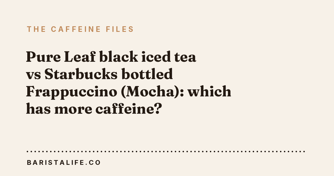 Pure Leaf black iced tea vs Starbucks bottled Frappuccino (Mocha): which has more caffeine?