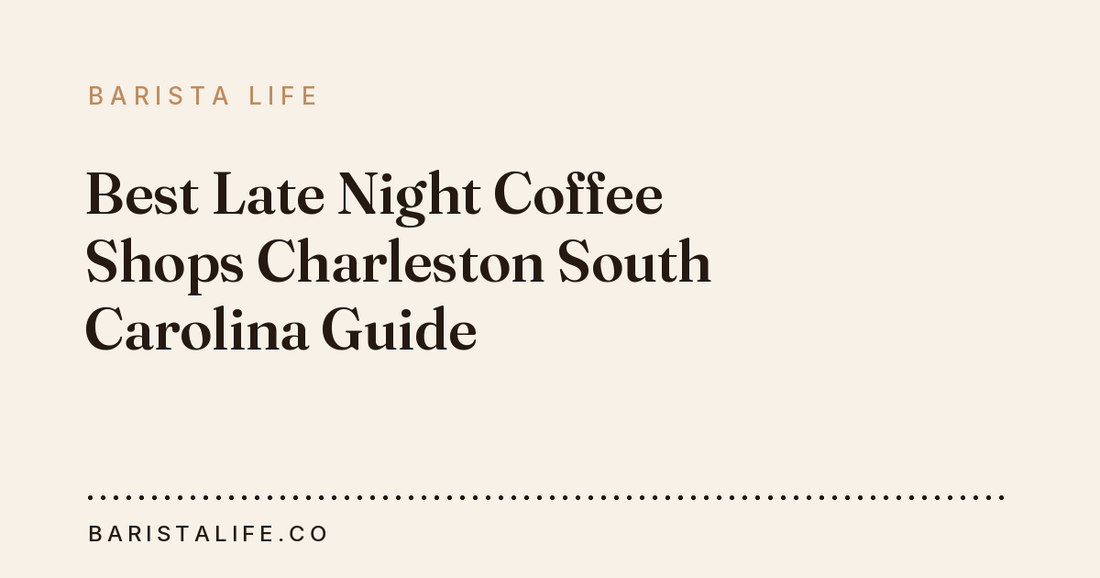 Best Late Night Coffee Shops Charleston South Carolina Guide