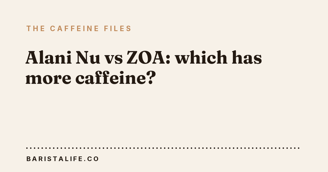 Alani Nu vs ZOA: which has more caffeine?
