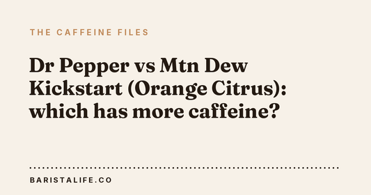 Dr Pepper vs Mtn Dew Kickstart (Orange Citrus): which has more caffeine?