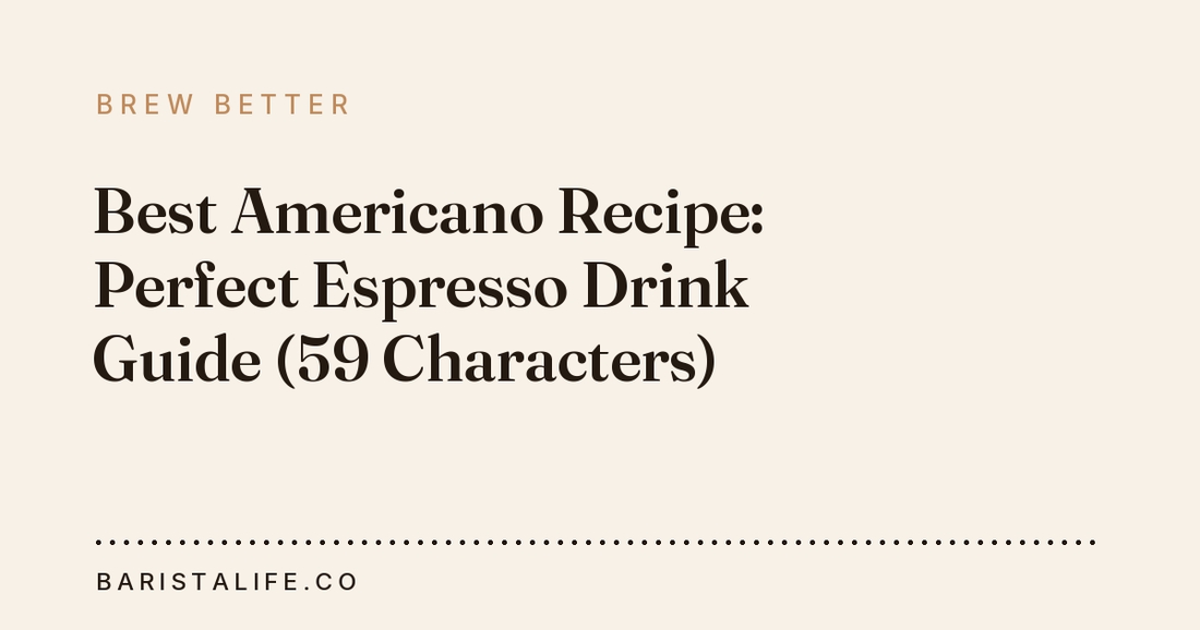 Best Americano Recipe: Perfect Espresso Drink Guide (59 Characters)