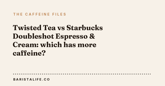 Twisted Tea vs Starbucks Doubleshot Espresso & Cream: which has more caffeine?